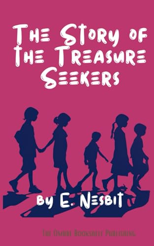 The Story of the Treasure Seekers: Classic Children's Book von Independently published